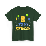 It's My Birthday Age Eight 8 T-Shirt - Forest Green