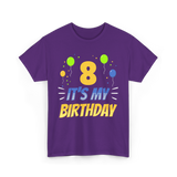 It's My Birthday Age Eight 8 T-Shirt - Purple