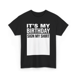 It's My Birthday Birthday Celebration T-Shirt - Black