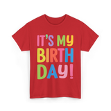 It's My Birthday Birthday Celebration T-Shirt - Red