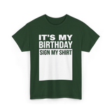 It's My Birthday Birthday Celebration T-Shirt - Forest Green