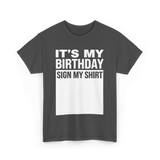 It's My Birthday Birthday Celebration T-Shirt - Dark Heather