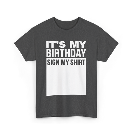 It's My Birthday Birthday Celebration T-Shirt - Dark Heather