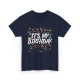 It's My Birthday Birthday Celebration T-Shirt - Navy