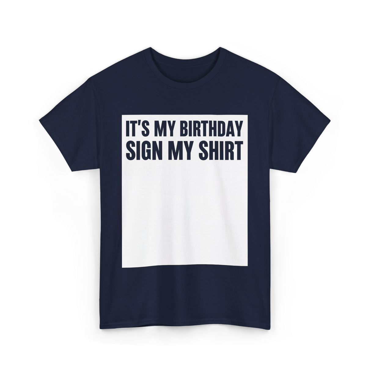 Birthday Sign My Shirt T-Shirt - Navy