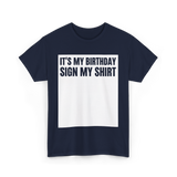 Birthday Sign My Shirt T-Shirt - Navy