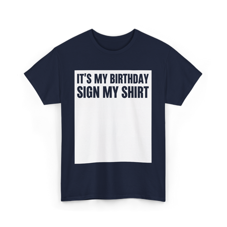 Birthday Sign My Shirt T-Shirt - Navy