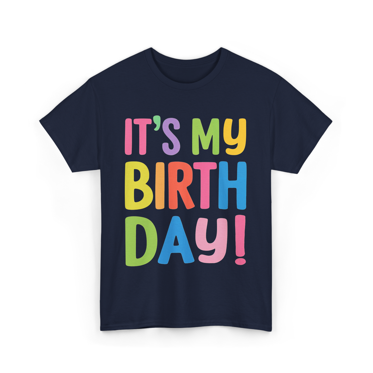 It's My Birthday Birthday Celebration T-Shirt - Navy