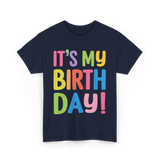 It's My Birthday Birthday Celebration T-Shirt - Navy