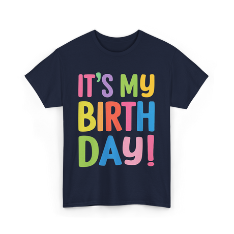 It's My Birthday Birthday Celebration T-Shirt - Navy