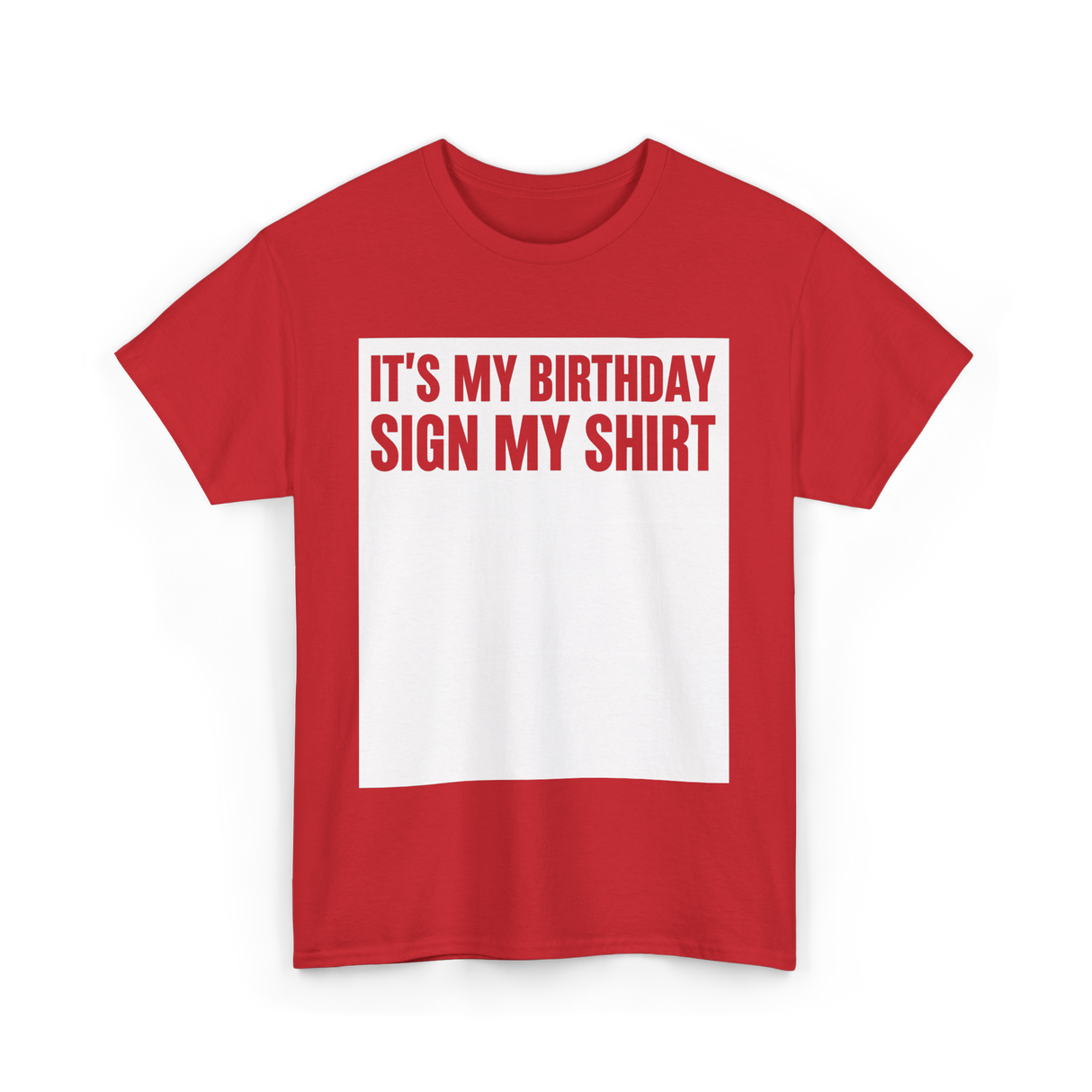 Birthday Sign My Shirt T-Shirt - Red