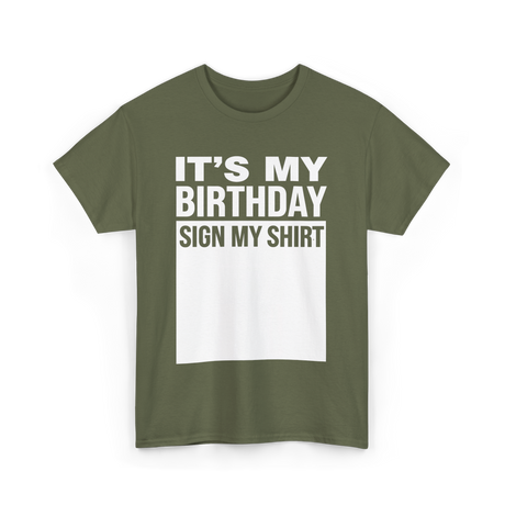 It's My Birthday Birthday Celebration T-Shirt - Military Green