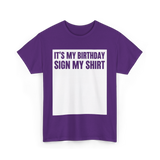 Birthday Sign My Shirt T-Shirt - Purple