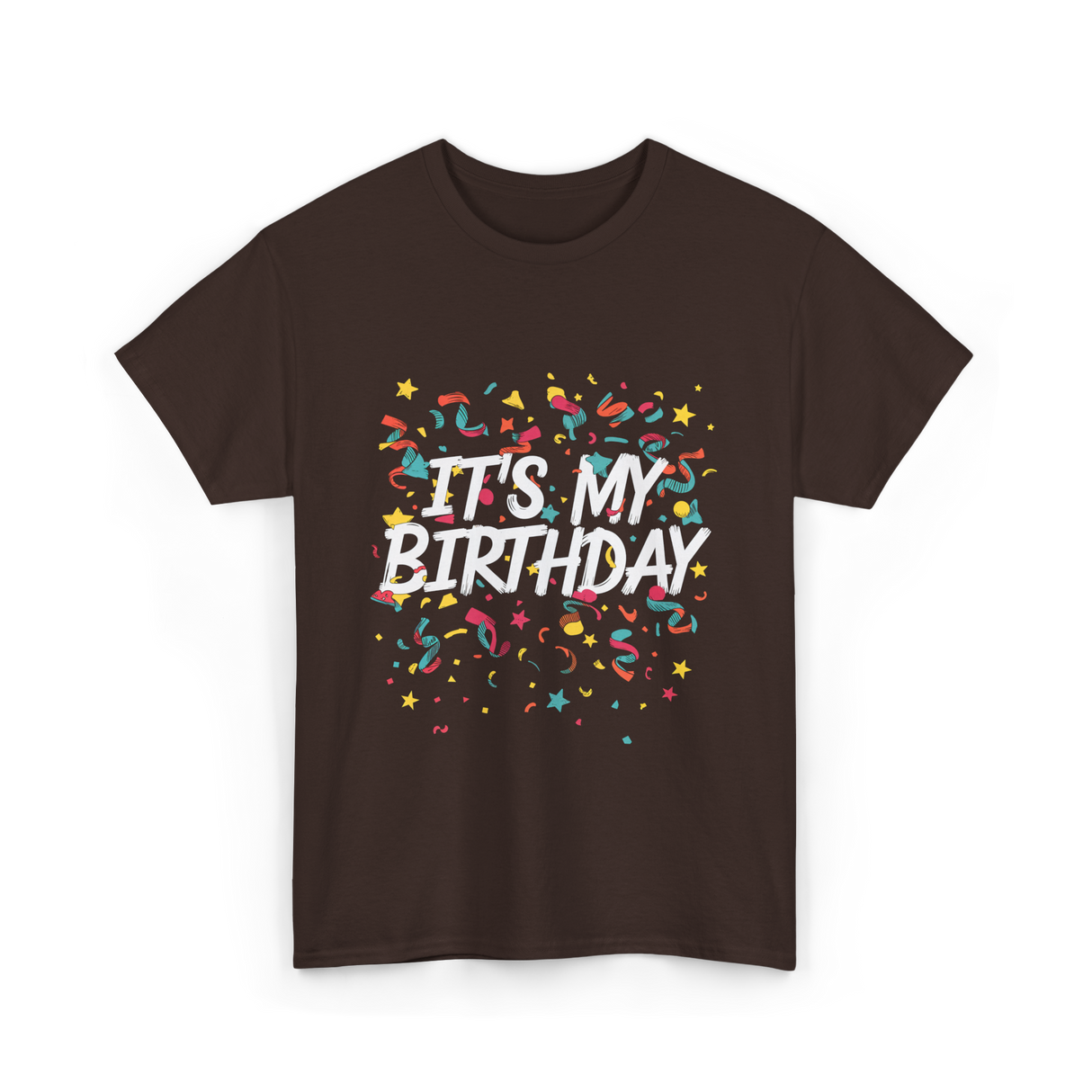 It's My Birthday Birthday Celebration T-Shirt - Dark Chocolate