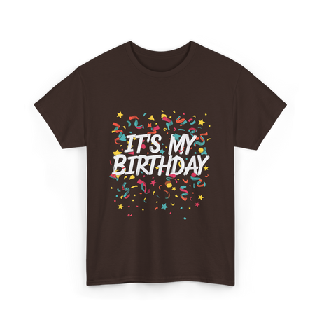 It's My Birthday Birthday Celebration T-Shirt - Dark Chocolate