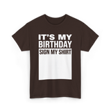 It's My Birthday Birthday Celebration T-Shirt - Dark Chocolate