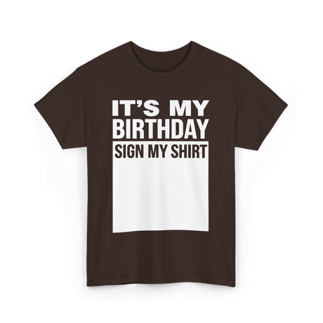 It's My Birthday Birthday Celebration T-Shirt - Dark Chocolate