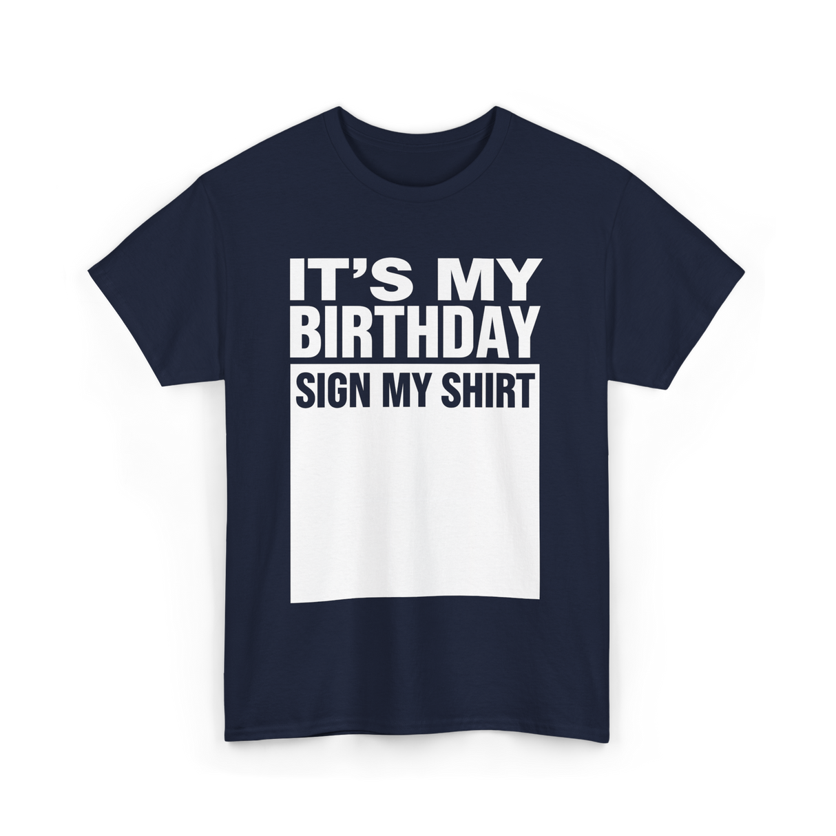 It's My Birthday Birthday Sign T-Shirt - Navy