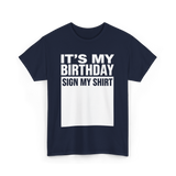 It's My Birthday Birthday Sign T-Shirt - Navy