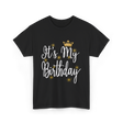 It's My Birthday T-Shirt - Black