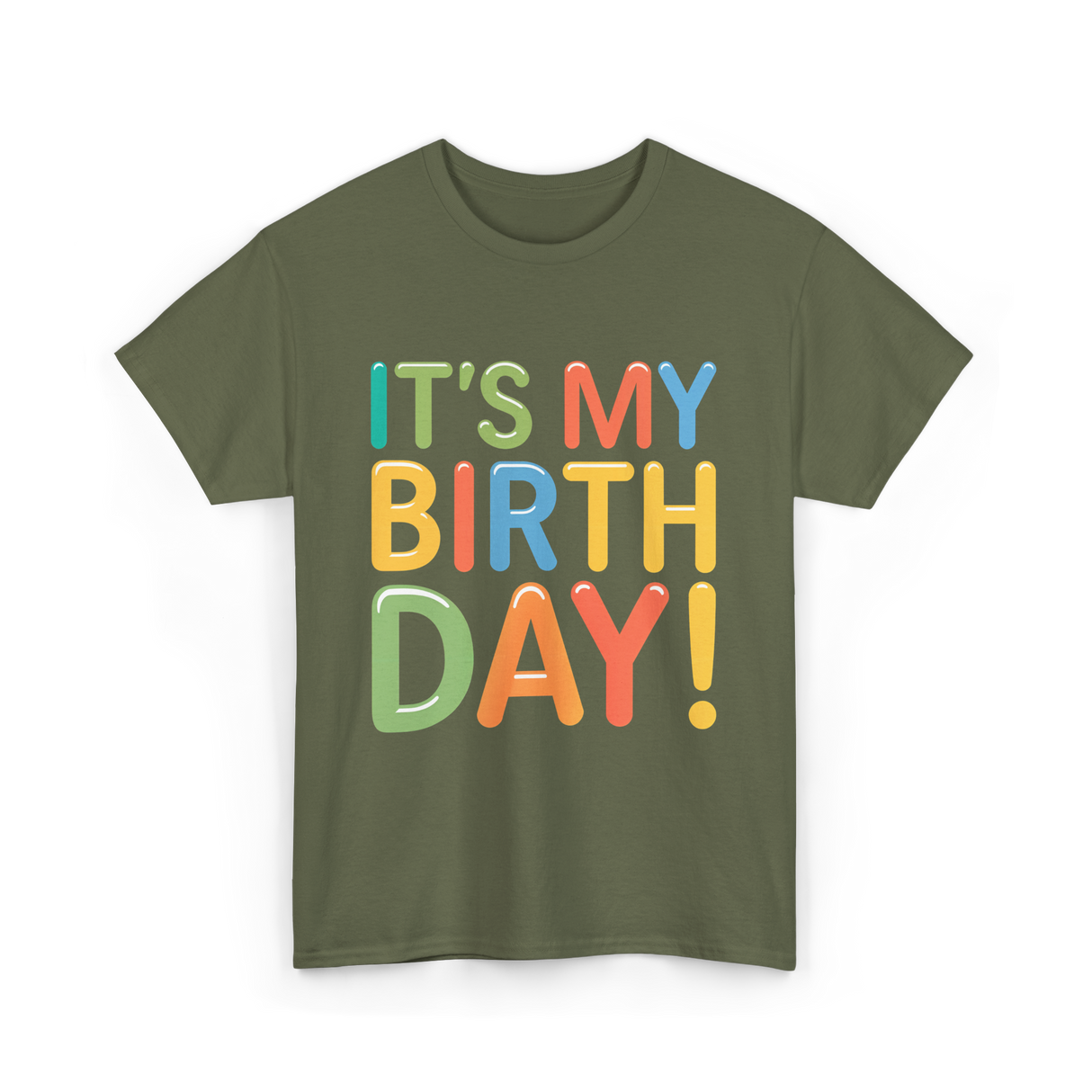 It's My Birthday Celebration T-Shirt - Military Green