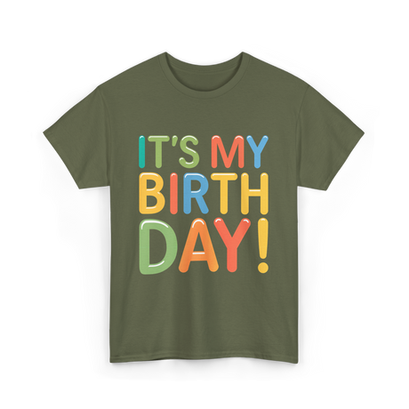 It's My Birthday Celebration T-Shirt - Military Green