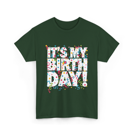 It's My Birthday Celebration T-Shirt - Forest Green