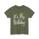 It's My Birthday T-Shirt - Military Green