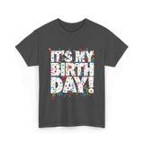 It's My Birthday Celebration T-Shirt - Dark Heather