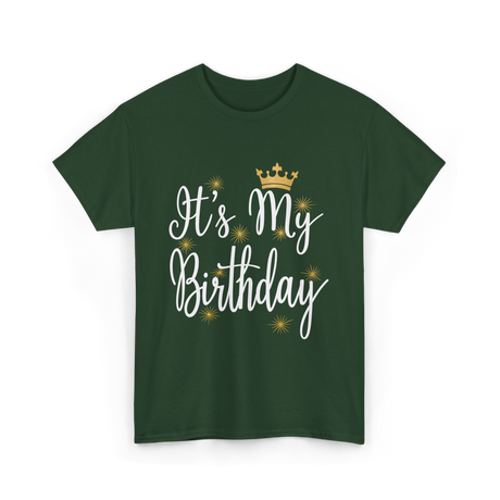 It's My Birthday T-Shirt - Forest Green