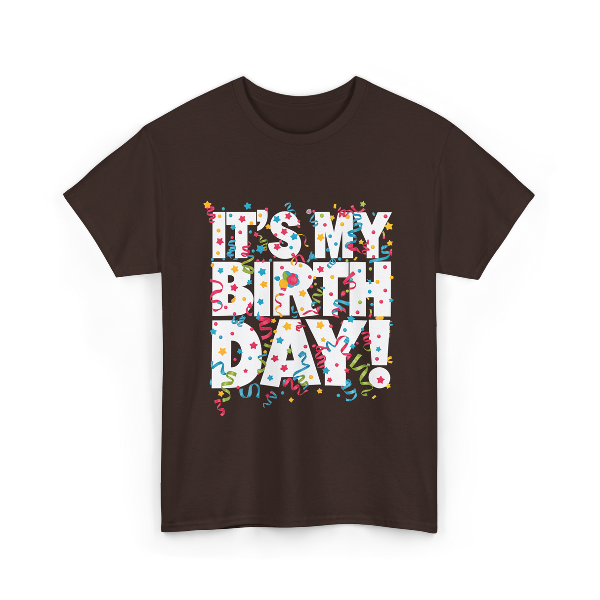 It's My Birthday Celebration T-Shirt - Dark Chocolate