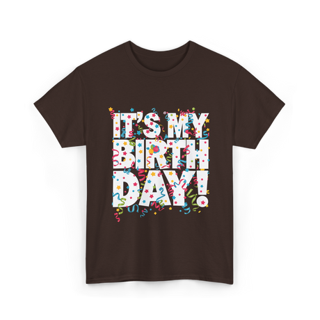 It's My Birthday Celebration T-Shirt - Dark Chocolate