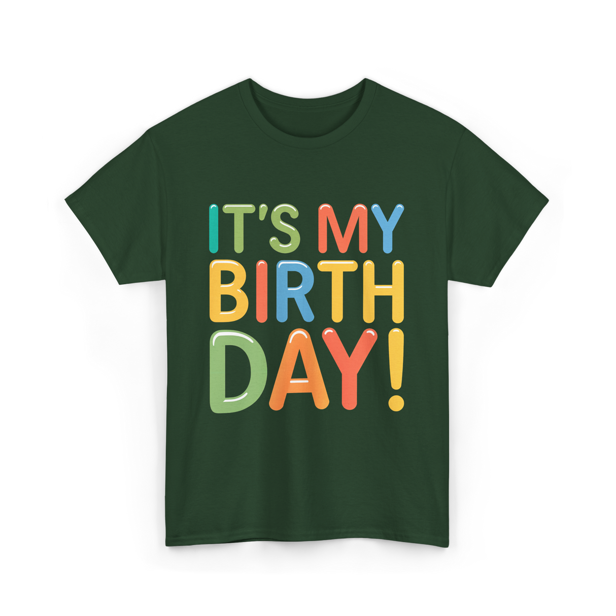 It's My Birthday Celebration T-Shirt - Forest Green