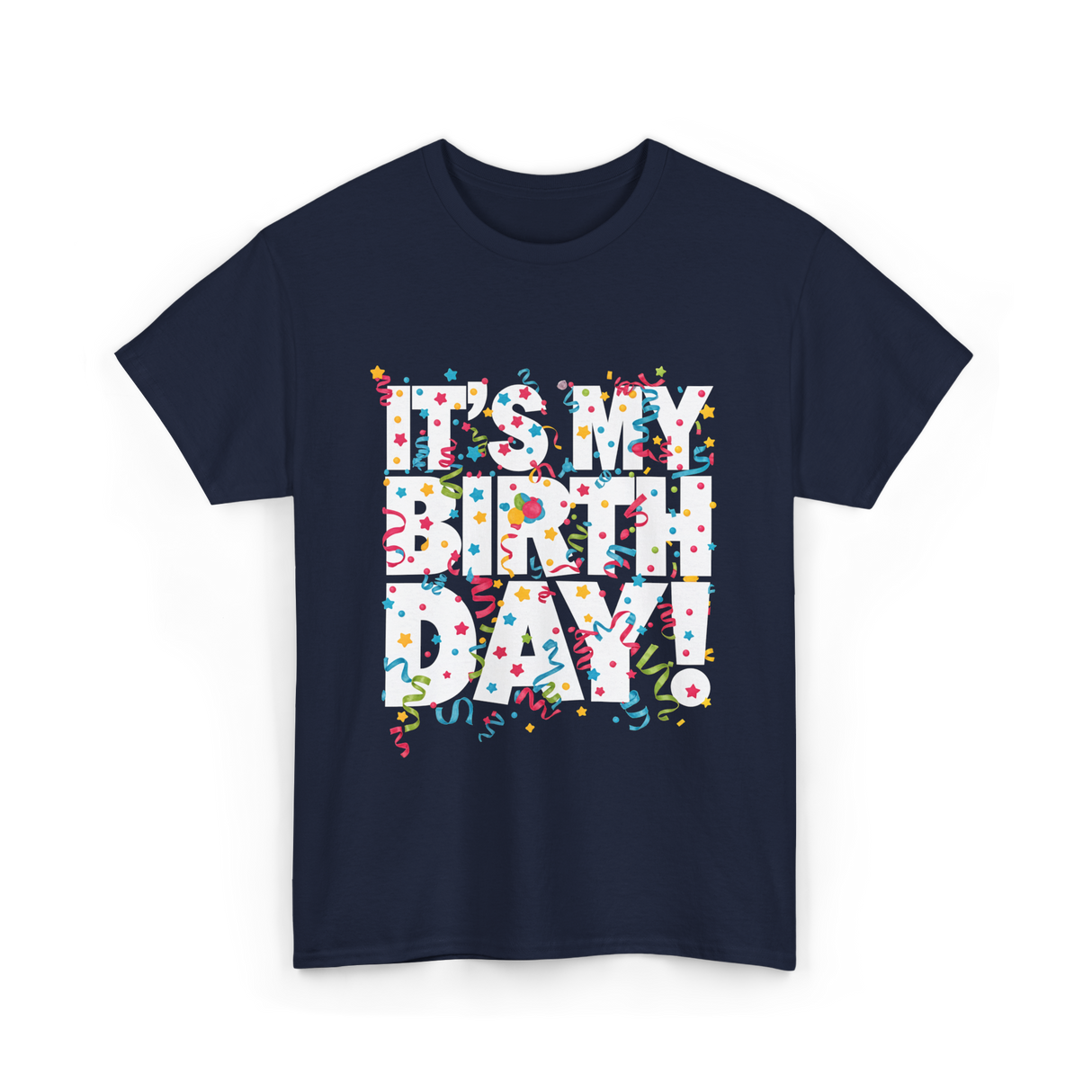 It's My Birthday Celebration T-Shirt - Navy