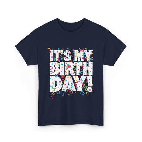 It's My Birthday Celebration T-Shirt - Navy