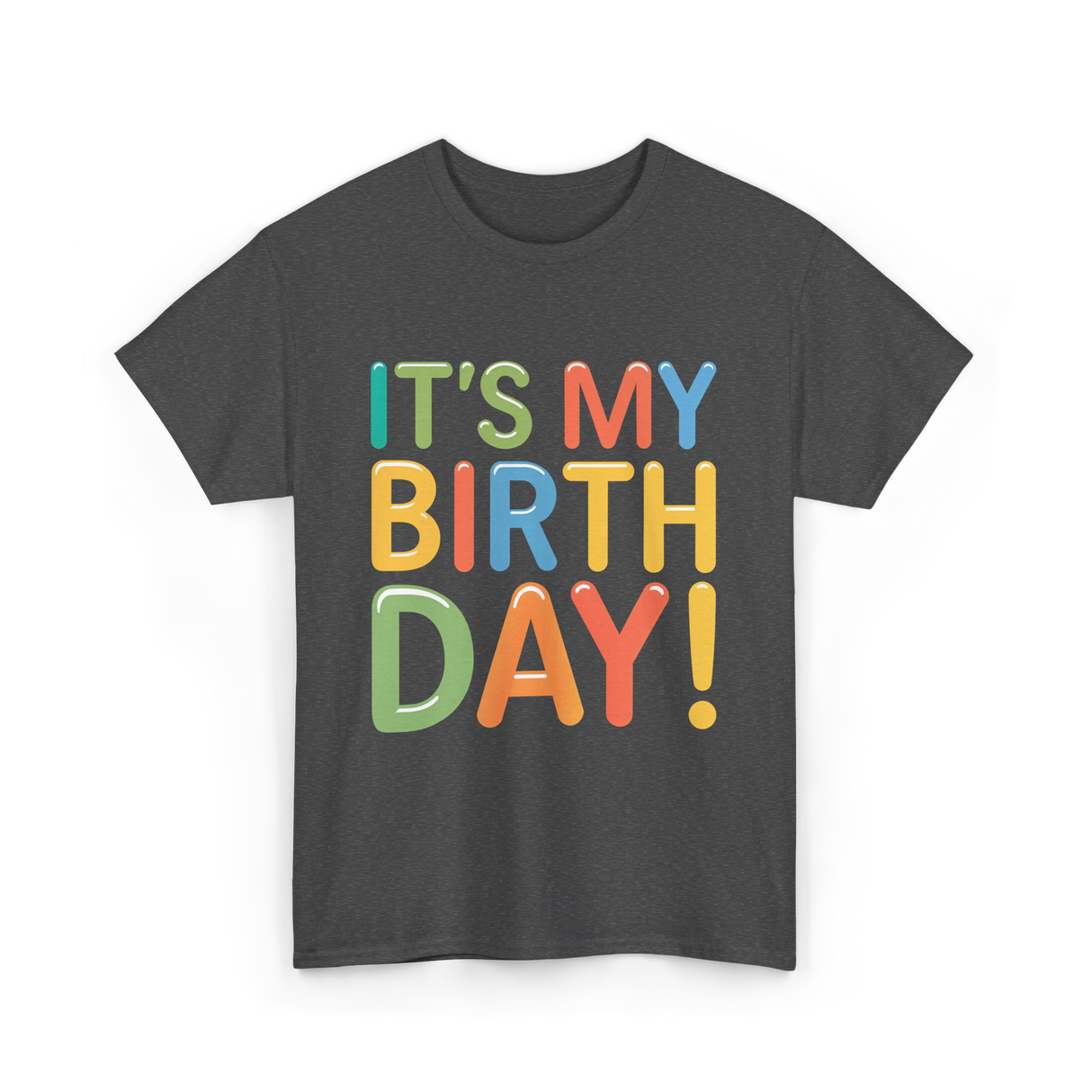 It's My Birthday Celebration T-Shirt - Dark Heather