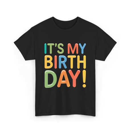 It's My Birthday Celebration T-Shirt - Black