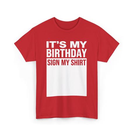 It's My Birthday Sign Birthday T-Shirt - Red