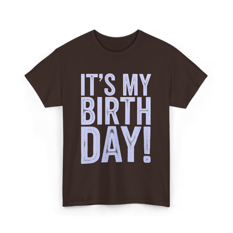 It's My Birthday T-Shirt - Dark Chocolate