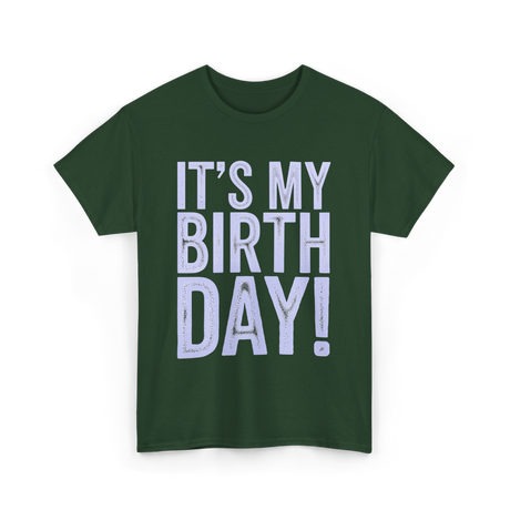 It's My Birthday T-Shirt - Forest Green