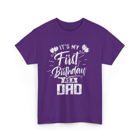 It’s My First Birthday Dad Celebration T-Shirt - Purple