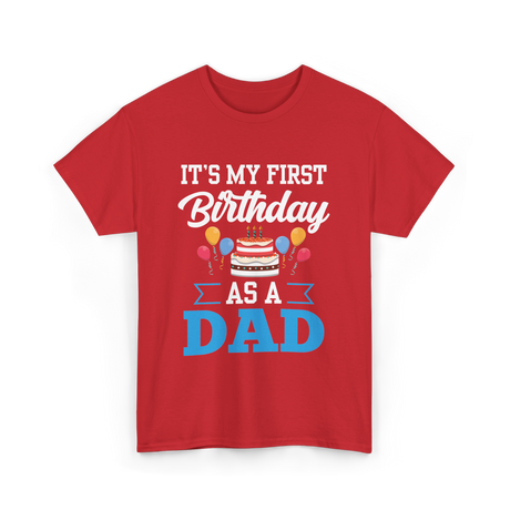 It's My First Birthday Dad T-Shirt - Red