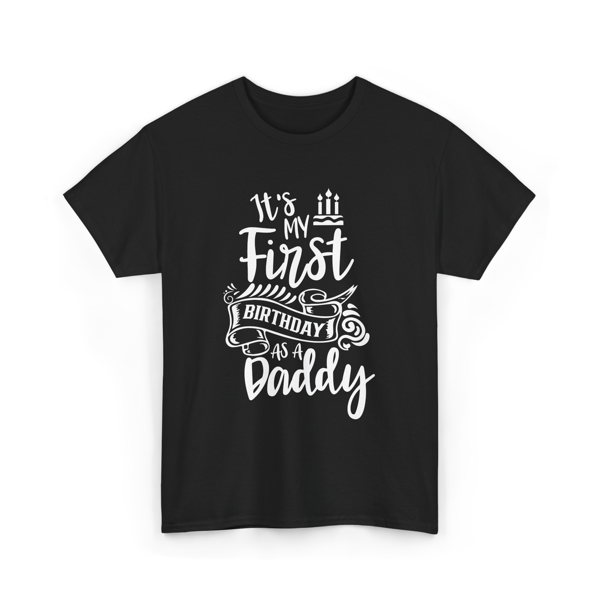 It's My First Birthday Daddy T-Shirt - Black