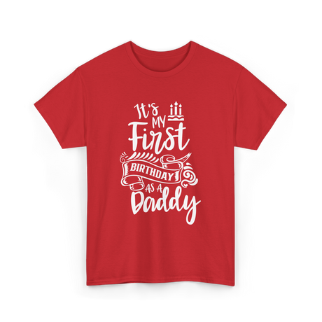 It's My First Birthday Daddy T-Shirt - Red