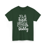 It's My First Birthday Daddy T-Shirt - Forest Green