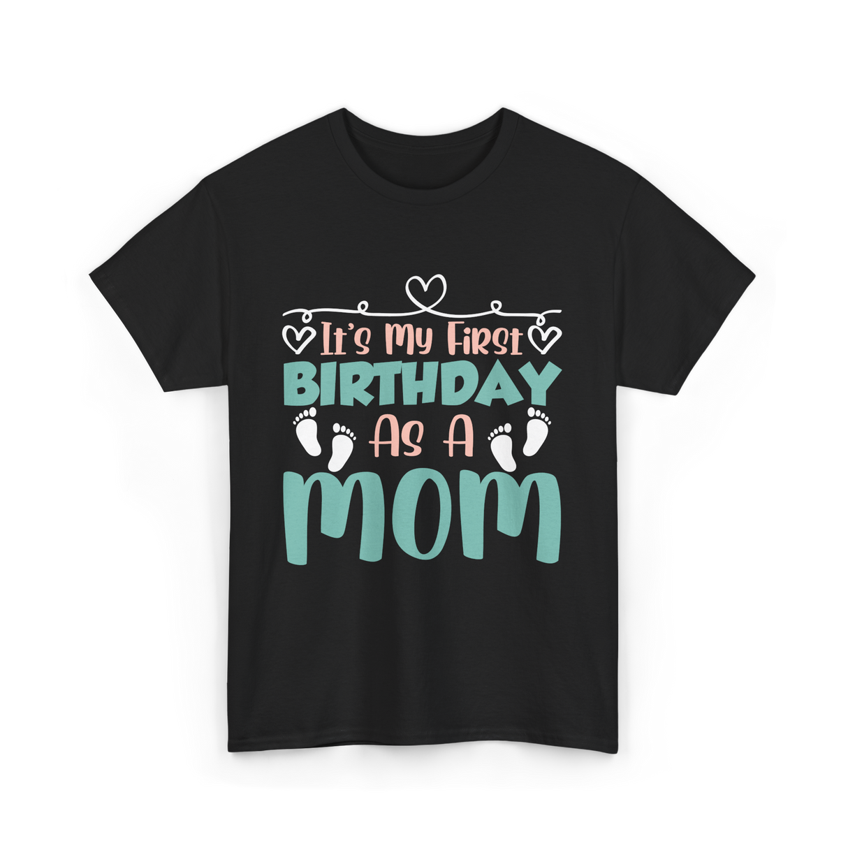 It's My First Birthday Mom T-Shirt - Black