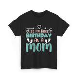 It's My First Birthday Mom T-Shirt - Black