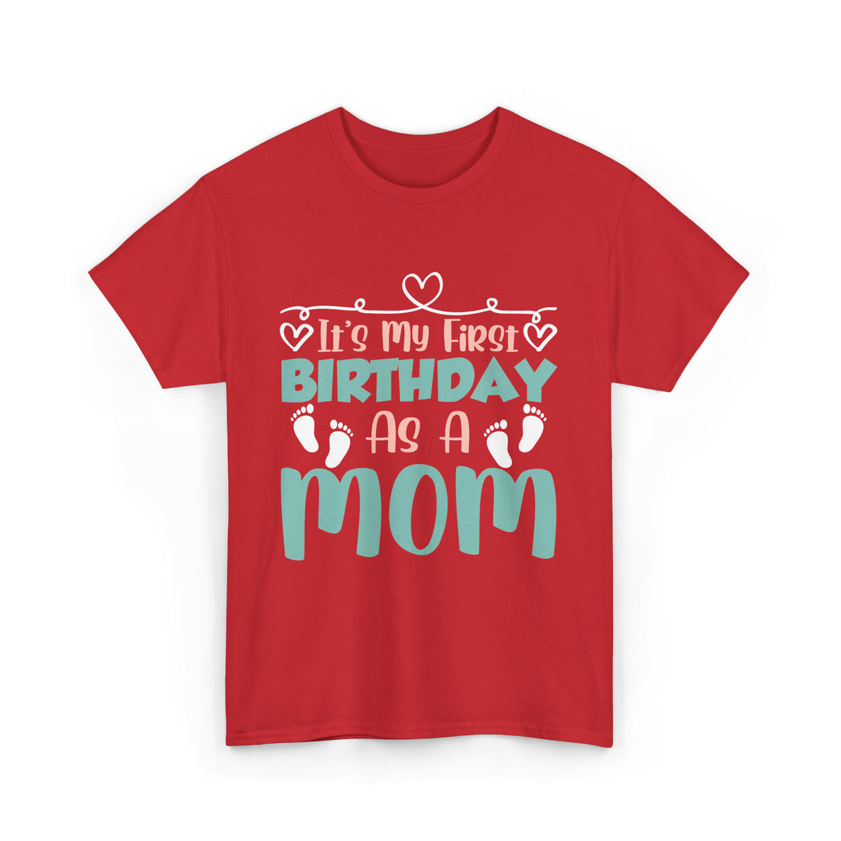 It's My First Birthday Mom T-Shirt - Red