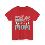 It's My First Birthday Mom T-Shirt - Red