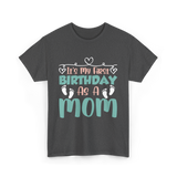 It's My First Birthday Mom T-Shirt - Dark Heather